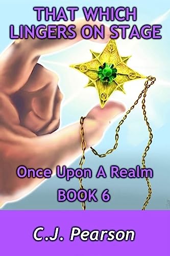 That Which Lingers on Stage (Once Upon A Realm Book 6) (English Edition)
