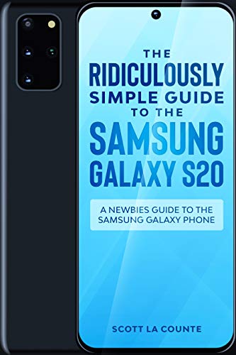 The Ridiculously Simple Guide to the Samsung Galaxy S20: A Newbies Guide to the Samsung Galaxy Phone (English Edition)