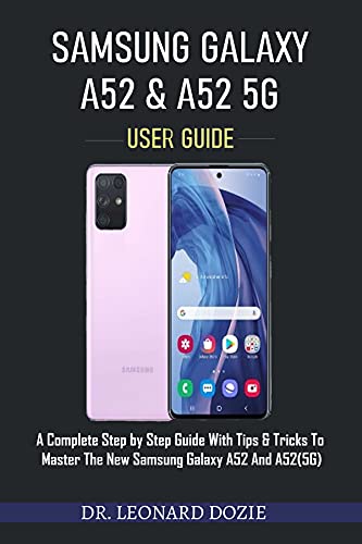 SAMSUNG GALAXY A52 AND A52 5G USER GUIDE (English Edition)