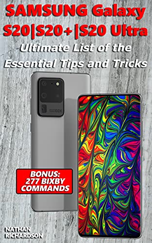 Samsung Galaxy S20|S20+|S20 Ultra - Ultimate List of the Essential Tips and Tricks (Bonus: 277 Bixby Commands) (English Edition)
