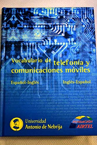 Vocabulario de telefonía y comunicaciones móviles: español-inglés, inglés-español