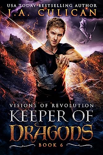 Visions of Revolution: Dragon Shifter Fantasy (The Keeper of Dragons Book 6) (English Edition)