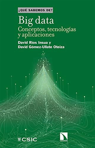 Big data: Conceptos, tecnologías y aplicaciones (¿Qué sabemos de? nº 108)