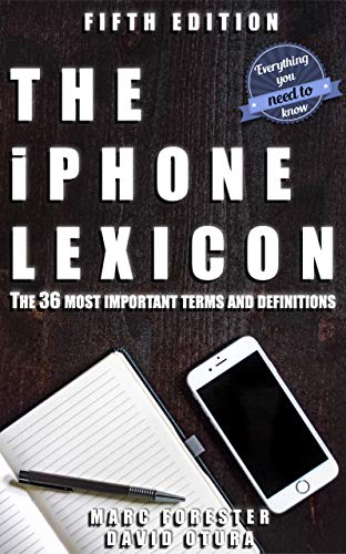 The  iPhone Lexicon -   Fifth Edition: The 36 most important terms and definitions - Everything you need to know (English Edition)