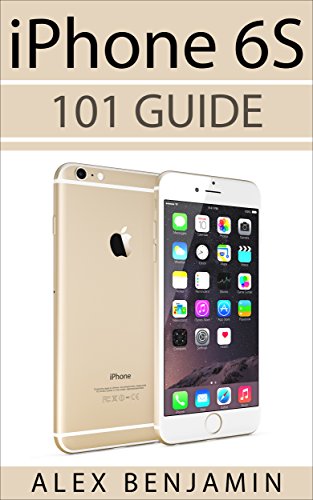 iPhone 6s: 101 Guide (101 Series Book 2) (English Edition)